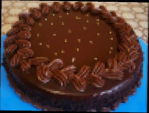 рецепт Торт ПРАГА шоколадный торт Рецепт шоколадного крема Рецепт ИДЕАЛЬНОЙ шоколадной глазури Cake 