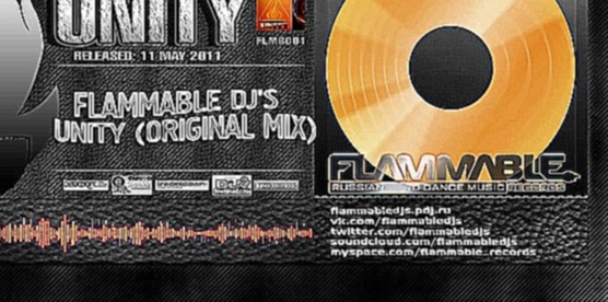 Flammable DJ's - Unity (Original Mix) : FLMB001 - видеоклип на песню