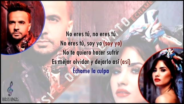 AuDio. Luis Fonsi, Demi Lovato - Échame La Culpa LYRICS - видеоклип на песню