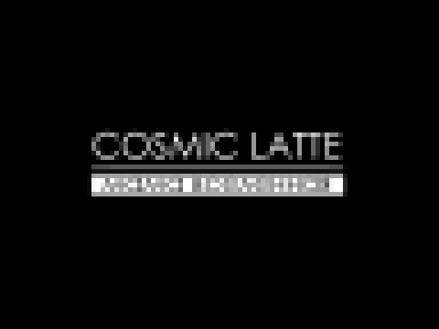 Cosmic Latte - Мама вселенная - видеоклип на песню