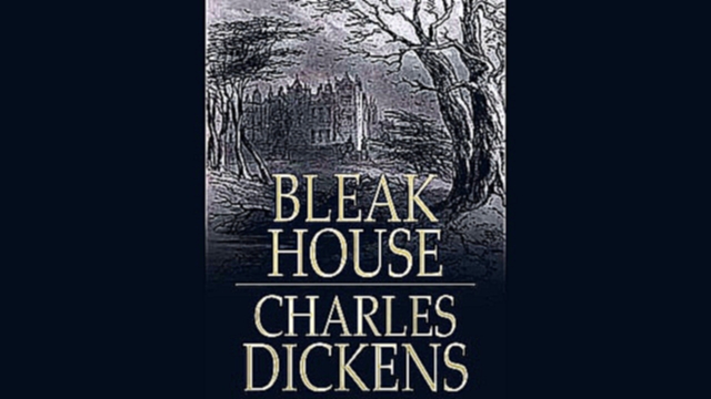 Charles Dickens - Bleak House / Холодный Дом [ Novel. Audioplay ]  - видеоклип на песню