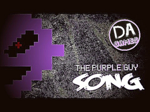 <span aria-label="FIVE NIGHTS AT FREDDY'S 3 SONG (I'm The Purple Guy) Lyric Video - DAGames &#x410;&#x432;&#x442;&#x43E;&#x440;: DAGames 3 &#x433;&#x43E;&#x434;&#x430; &#x43D;&#x430;&#x437;&#x430;&#x434; 3 &#x43C;&#x438;&#x43D;&#x443;&#x442;&#x44B; 59 &#x - видеоклип на песню