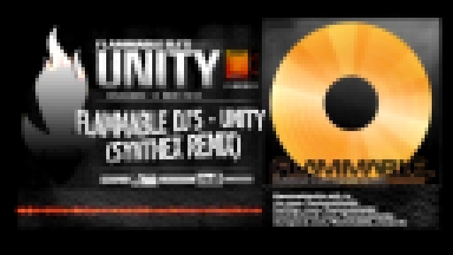 Flammable DJ's - Unity (Synthex Remix): [FLMB001] - видеоклип на песню