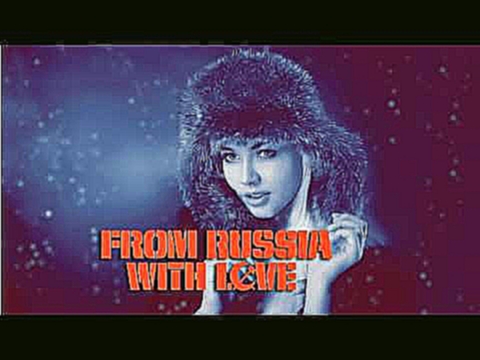 From Russia With Love Set - Летние танцевальные Хиты (La-V Mix) (2015) - видеоклип на песню