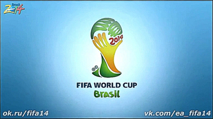 FIFA World Cup 2014 Brazil promo HD remix vk.com/ea_fifa14 - видеоклип на песню