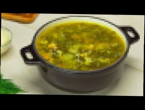 Суп из щавеля. Рецепт от Всегда Вкусно! 