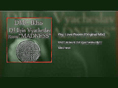 <span aria-label="Big Love Boom (Original Mix) &#x410;&#x432;&#x442;&#x43E;&#x440;: DMC Bilan &amp; DJ Vyacheslav Ilyin - Topic 5 &#x43C;&#x435;&#x441;&#x44F;&#x446;&#x435;&#x432; &#x43D;&#x430;&#x437;&#x430;&#x434; 5 &#x43C;&#x438;&#x43D;&#x443;&#x442; 3 - видеоклип на песню