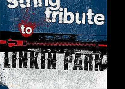 <span aria-label="Leave Out All The Rest- Linkin Park String Tribute &#x410;&#x432;&#x442;&#x43E;&#x440;: CC Entertainment 7 &#x43B;&#x435;&#x442; &#x43D;&#x430;&#x437;&#x430;&#x434; 3 &#x43C;&#x438;&#x43D;&#x443;&#x442;&#x44B; 20 &#x441;&#x435;&#x43A;&#x - видеоклип на песню