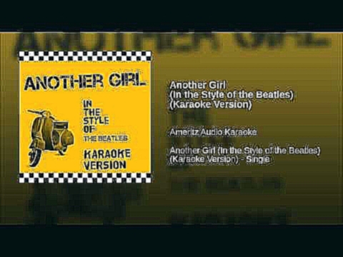 <span aria-label="Another Girl (In the Style of the Beatles) (Karaoke Version) &#x410;&#x432;&#x442;&#x43E;&#x440;: Ameritz Karaoke - Topic 3 &#x433;&#x43E;&#x434;&#x430; &#x43D;&#x430;&#x437;&#x430;&#x434; 2 &#x43C;&#x438;&#x43D;&#x443;&#x442;&#x44B; 7 & - видеоклип на песню