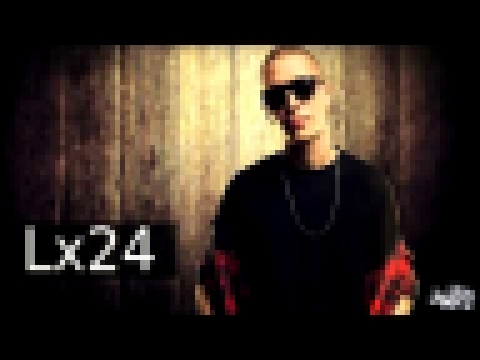 Lx24 – Сегодня пьяным буду вновь - видеоклип на песню
