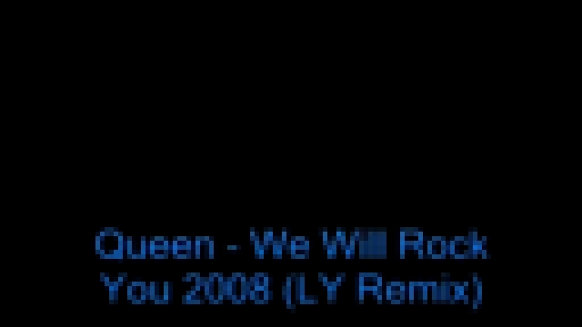 Queen - We Will Rock You(LY Remix) - видеоклип на песню