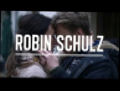 ROBIN SCHULZ &amp; RICHARD JUDGE – SHOW ME LOVE (OFFICIAL VIDEO) - видеоклип на песню