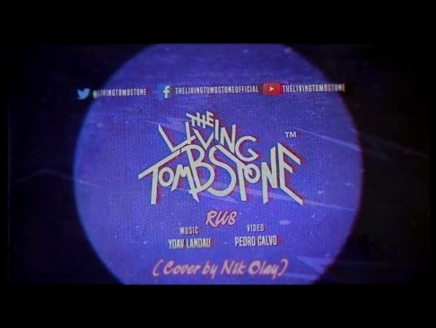 The Living Tombstone - I Got No Time [RUS] (Cover by Nik Olay) - видеоклип на песню