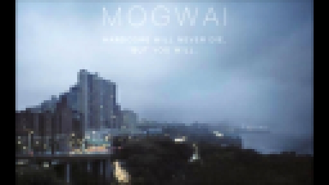 Mogwai - White Noise [HQ] - видеоклип на песню