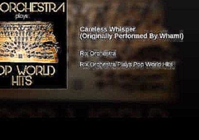 Careless Whisper (Originally Performed By Wham!) - видеоклип на песню