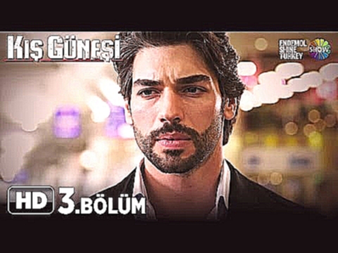 Kış Güneşi Dizisi - Kış Güneşi 3. Bölüm İzle - видеоклип на песню