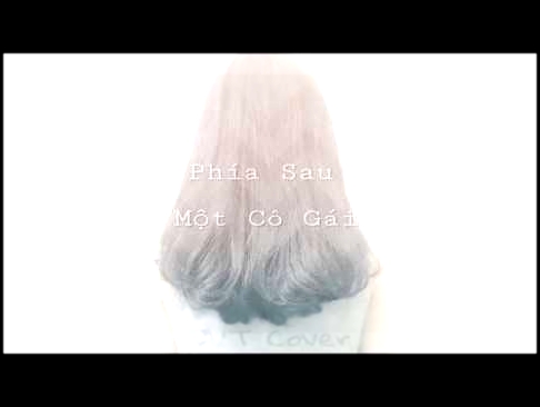 Phía Sau Một Cô Gái cover-Dương Văn Tuyên - видеоклип на песню
