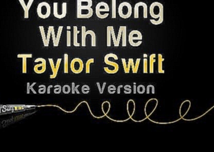<span aria-label="Taylor Swift - You Belong With Me (Karaoke Version) &#x410;&#x432;&#x442;&#x43E;&#x440;: Sing King Karaoke 3 &#x433;&#x43E;&#x434;&#x430; &#x43D;&#x430;&#x437;&#x430;&#x434; 4 &#x43C;&#x438;&#x43D;&#x443;&#x442;&#x44B; 13 &#x441;&#x435;& - видеоклип на песню