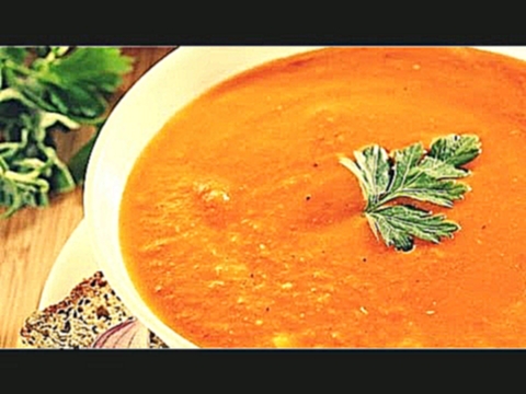 Суп из красной чечевицы.Супер простой и вкусный суп. 