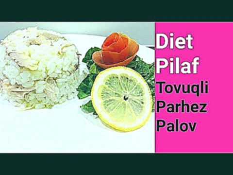 Diet Pilaf | Tovuqli Parhez Palov | Куриная диета плов 