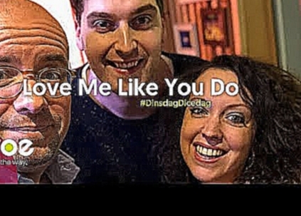#DinsdagDicedag - Love Me Like You Do - видеоклип на песню