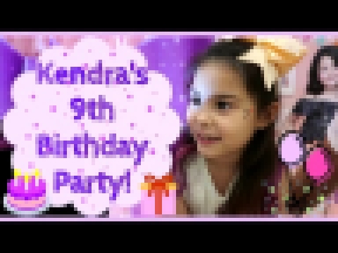 Kendra's 9th Birthday Party - видеоклип на песню
