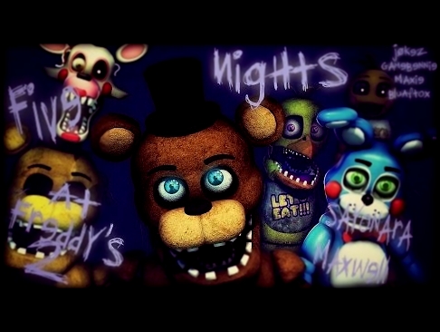 [SFM] Five Nights At Freddy's 2 song (Sayonara Maxwell) (COLLAB) - видеоклип на песню