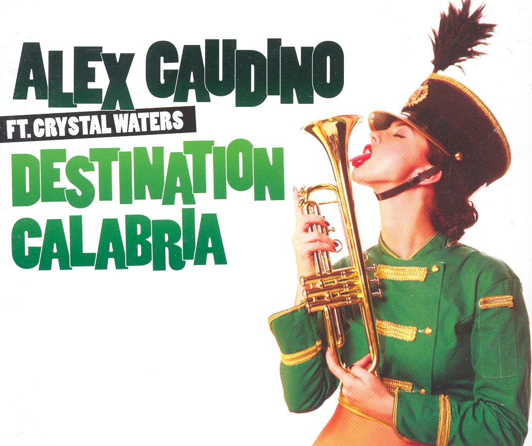 Alex Gaudino feat. Crystal Waters Destination Calabria Drunkenmunky 2007 Remake