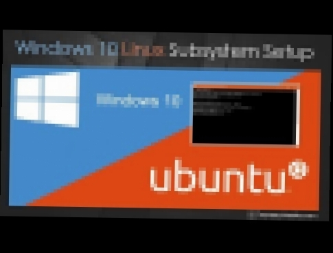 Windows 10 Bash &amp; Linux Subsystem Setup - видеоклип на песню