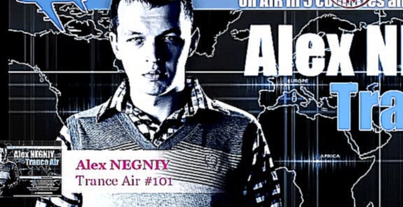 Alex NEGNIY - Trance Air - Edition #101 - видеоклип на песню