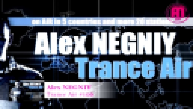OUT NOW : Alex NEGNIY - Trance Air - Edition #106 - видеоклип на песню