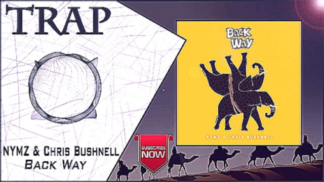 NYMZ & Chris Bushnell - Back Way | New Trap Music 2016 | - видеоклип на песню