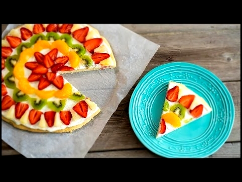 Фруктовая «Пицца» на песочном тесте – очень просто, вкусно и красиво! | Fruit Pizza | Tanya Shpilko 