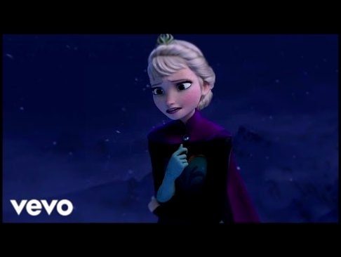 Idina Menzel - Let It Go (from "Frozen") - видеоклип на песню