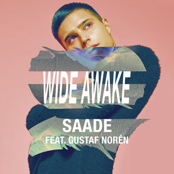 Eric Saade feat. Gustaf Norén Wide Awake (feat. Gustaf Noren)