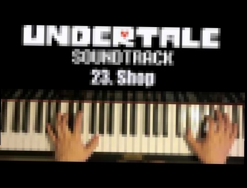 Undertale OST - 23. Shop (Piano Cover by Amosdoll) - видеоклип на песню